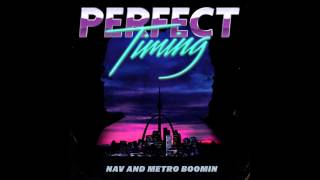 NAV amp Metro Boomin  Perfect Timing Official Audio [upl. by Hultgren6]