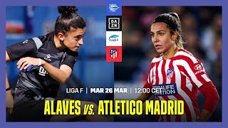 Alaves vs Atletico Madrid  Liga F 202223 Matchday 23 Livestream [upl. by Anayik]