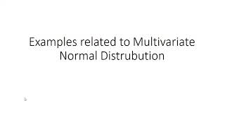 EXAMPLES OF MULTIVARIATE NORMAL DISTRIBUTION [upl. by Zsamot]