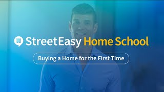 Buying a Home in NYC for the First Time  StreetEasy Home School [upl. by Issirk]