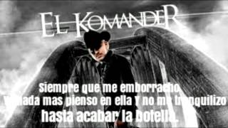 Siempre que me emborrachoEl komanderletra [upl. by Elyak]