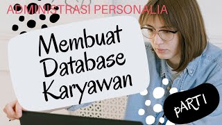 ADMINISTRASI PERSONALIA PART 1  CARA MEMBUAT DATABASE KARYAWAN TANPA CODING amp VBA  CAK IPUL TV [upl. by Duncan99]