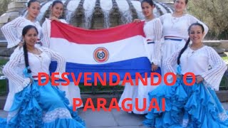 Descubra o Paraguai Economia Cultura e Mulheres Paraguaias curiosidades paraguai cultura [upl. by Isewk]