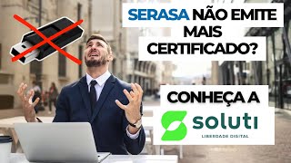 Serasa não emite mais certificado Conheça a SOLUTI e o Certificado A1 que não usa token [upl. by Eadahc]