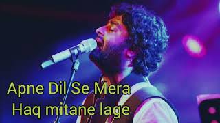 Apne Dil Se Mera Haq Mitane Lage Tere Binalofi songs Arijit Singh  Asad Khan Raqueeb Alam [upl. by Dunstan118]