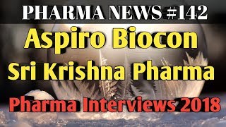 PHARMA NEWS 142 Aspiro Biocon SriKrishna Pharma Interviews 2018 Pharma Industry Jobs Pharma Guide [upl. by Thgiwed549]