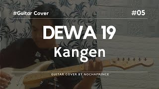 Kangen  Dewa 19 Guitar Cover [upl. by Audley]