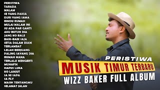 WIZZ BAKER  PERISTIWA  TOP HITS LAGU TIMUR 2024 [upl. by Meehan]