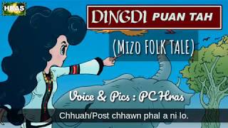 Dingdi puan tah  Mizo Thawnthu Mizo folktale Audio [upl. by Notloc]