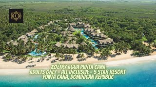 Zoëtry Agua Punta Cana  Adults Only  All Inclusive  5 Star Resort  Dominican Republic [upl. by Ayela]