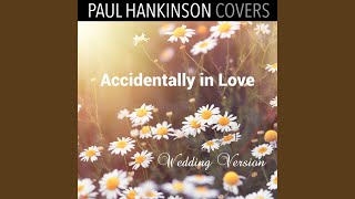 Accidentally In Love Wedding Piano Version [upl. by Dart]