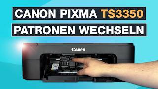 Canon Pixma TS3350 Patronen wechseln ✅ So gehts  Testventure [upl. by Einnaffit853]