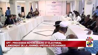 CPT  PROCESSUS RÉFÉRENDAIRE ET ÉLECTORALLANCEMENT DE LA JOURNÉE SPÉCIALE DÉCHANGES [upl. by Idur443]