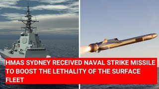 HMAS SYDNEY RECEIVED NAVAL STRIKE MISSILE TO BOOST THE LETHALITY OF THE SURFACE FLEET [upl. by Inerney]