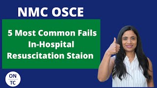 NMC OSCE 5 Most Common Fails InHospital Resuscitation Station [upl. by Nayra]