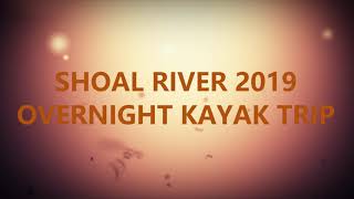 Kayak camping the Shoal River 2019 [upl. by Dusen]