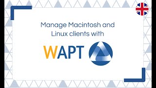 Manage Mac and Linux clients with WAPT [upl. by Hurwit857]