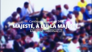 Majesté à Lui la Majesté chant dadoration kambove Tabernacle [upl. by Victorie498]