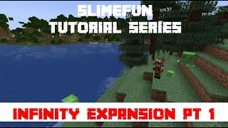 Slimefun Tutorials  Infinity Expansion Part 1 [upl. by Aeet]