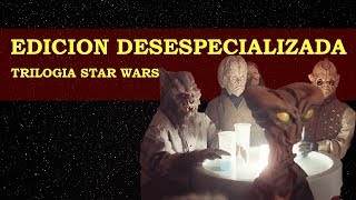 Star wars edición desespecializada [upl. by Chandal821]