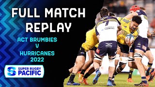 FULL MATCH  Brumbies v Hurricanes  Super Rugby Pacific 2022 Quarterfinal [upl. by Anilorak]