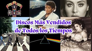 Los DISCOS MÁS VENDIDOS DE LA HISTORIA Lista de Álbumes más exitosos de todos los tiempos [upl. by Fonsie]