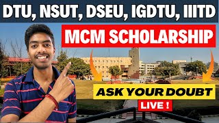 MCM Scholarship Plus Education Loan Ask Your Doubt 🤑  DTU NSUT GGSIPU Govt Colleges Apply Now ✔ [upl. by Esertak961]