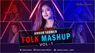 Folk Mashup VOL1  Ankon Iasmen  2023  Bangla Folk Music  বাংলা ফোক গান  অংকন [upl. by Enelyar]