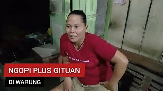 NGOPI PLUS GITUAN DI WARUNG [upl. by Dorise197]