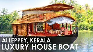 Luxury House Boat  Tour  Visit  Alleppey  Alappuzha Boat House Kerala Backwaters [upl. by Ativet]