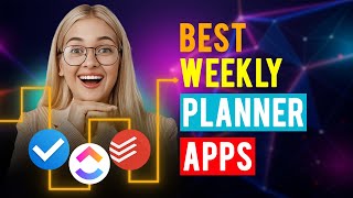 Best Weekly Planner Apps iPhone amp Android Which is the Best Weekly Planner App [upl. by Zebada338]