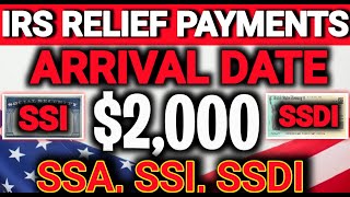 IRS 2000 RELIEF PAYMENTS ARRIVAL DATE FOR ALL SS SSI SSDI VA RECIPIENTS SSA PAYMENTS UPDATE 2024 [upl. by Flossy]