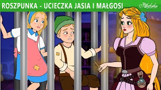 Roszpunka  Ucieczka Jasia i Małgosi 🍭  Bajki po Polsku  Bajka i opowiadania na Dobranoc [upl. by Rainie183]