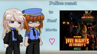 ♡ Police react to  Fnaf Movie  Spoilers  ♡ [upl. by Oliva]