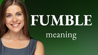 Fumble — FUMBLE definition [upl. by Kehsihba]