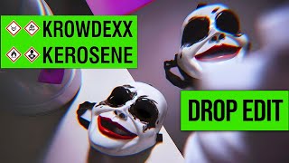 Krowdexx  KEROSENE Drop Edit [upl. by Adnic837]