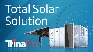 TrinaPro Total Solar Solution — Streamline Procurement Optimize Compatibility and Lower LCOE [upl. by Sorodoeht932]