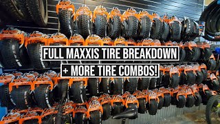 Garage Talk  Maxxis Tire Breakdown  More Combos [upl. by Gleich990]