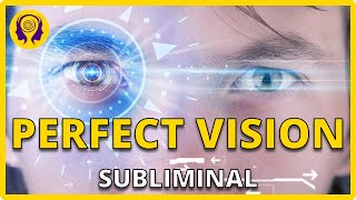 ★PERFECT VISION★ Improve Your Eyesight  SUBLIMINAL Visualization Powerful 🎧 [upl. by Marceau670]