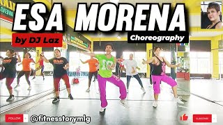 ESA MORENA  DJ Laz  Choreography [upl. by Damiani]