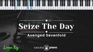 Seize The Day  Avenged Sevenfold KARAOKE PIANO  LOWER KEY [upl. by Anirok]