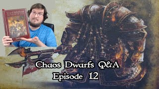 Chaos Dwarfs QampA Episode 12  Hobgoblins Part 2WarfareStrategy Part 1 [upl. by Faustina270]