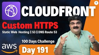 Day 191  AWS CloudFront Tutorial  Cloudfront Custom HTTPS  AWS CloudFront [upl. by Anaoy]