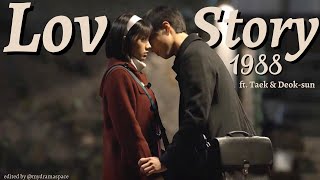 Its a Love Story baby just say Yes  Taek x Deoksun Reply 1988 [upl. by Schreibman]