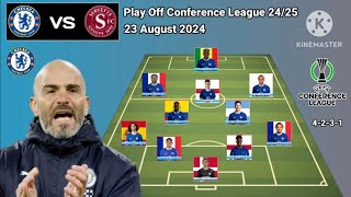 Chelsea vs Servette  Potential Line Up Chelsea Play Off Conference League 20242025 [upl. by Anelys]