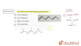 The IUPAC name of the following compound\nis\n \nltBrgt 245triheptene\nltBrgt246triheptene [upl. by Llemmart]