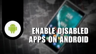 How to Enable Disabled Apps on Android Mobile Phone Samsung Galaxy [upl. by Aerdno748]