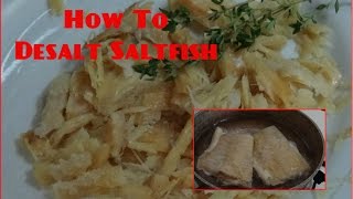 How To Desalt Saltfish [upl. by Alliuqat]