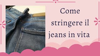 Come stringere un jeans in vita [upl. by Akinoj]