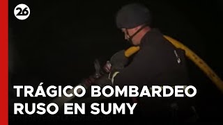 GUERRA EN UCRANIA  Un bombardeo ruso en Sumy causó al menos 4 muertes [upl. by Nirual]